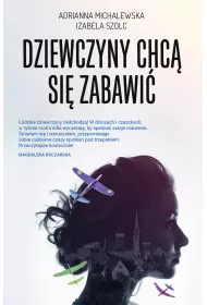 Dziewczyny chc� si� zabawi�
