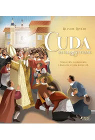 Cuda eucharystyczne. Niezwyk�e wydarzenia i historie z �ycia �wi�tych