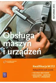 Obs�uga maszyn i urz�dze�. Podr�cznik do nauki zawodu technik mechanik