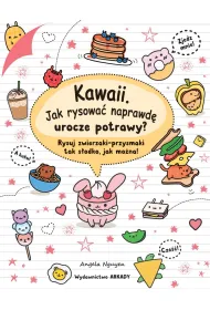 Kawaii. Jak rysowa� naprawd� urocze potrawy?