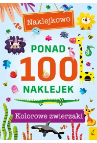 Ponad 100 naklejek. Kolorowe zwierzaki. Naklejkowo