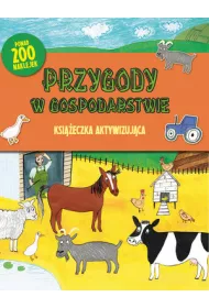 Przygody w gospodarstwie. Ksi��eczka aktywizuj�ca