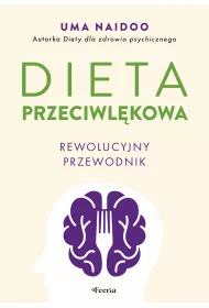 Dieta przeciwlkowa. Rewolucyjny przewodnik