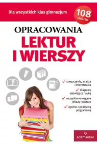 Opracowania lektur i wierszy dla wszystkich klas gimnazjum