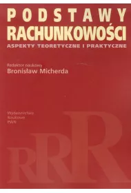 Podstawy rachunkowo�ci. Aspekty teoretyczne i praktyczne. Micherda, B.