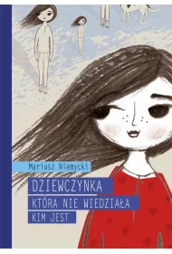 Dziewczynka ktra nie widziaa kim jest