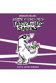 Audiobook Szczliwy czowiek jako Tatozaurus sapiens mp3