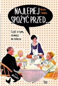 Najlepiej spo�y� przed…. Czyli o tym, co masz na talerzu