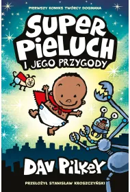 Superpieluch. Tom 1. Superpieluch i jego przygody