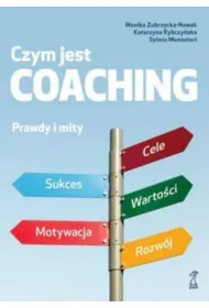 Czym jest coaching. Prawdy i mity