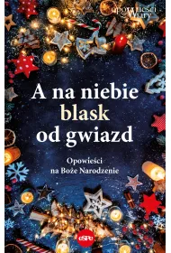 A na niebie blask od gwiazd Opowie�ci na Bo�e Narodzenie