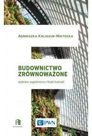 Budownictwo zrwnowaone. Wybrane zagadnienia z fizyki budowli