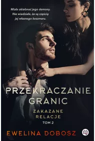 Przekraczanie granic. Zakazane relacje. Tom 2
