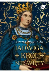 Jadwiga. Kr�l nie�wi�ty