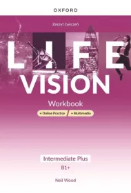 Life Vision. Intermediate Plus B1+. Zeszyt wicze + wersja cyfrowa + Online Practice + multimedia