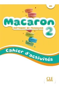 Macaron 2. �wiczenia do nauki francuskiego dla dzieci A1