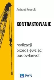 Kontraktowanie realizacji przedsi�wzi�� budowlanych