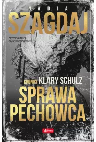 Sprawa pechowca. Kroniki Klary Schulz