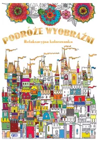 Podr�e wyobra�ni relaksacyjna kolorowanka