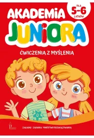Akademia Juniora. �wiczenia z my�lenia 5-6 lat