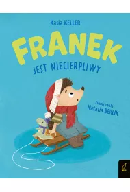 Franek jest niecierpliwy