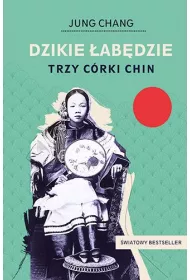 Dzikie abdzie. Trzy crki Chin