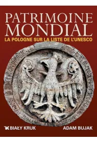 Patrimoine Mondial la Pologne sur la Liste de l UNESCO. �wiatowe dziedzictwo. Polska na li�cie UNESCO wer. francuska