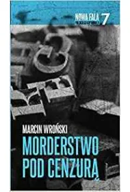 MORDERSTWO POD CENZURA * *