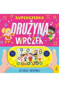 Supergierka. Dru�yna wr�ek