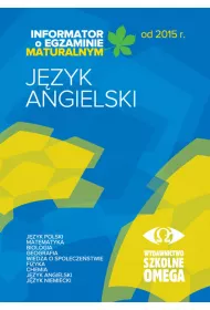 Informator o egzaminie maturalnym z j�zyka angielskiego od 2015 r.