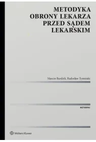Metodyka obrony lekarza przed s�dem lekarskim