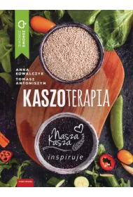 Kaszoterapia. Nasza Kasza inspiruje