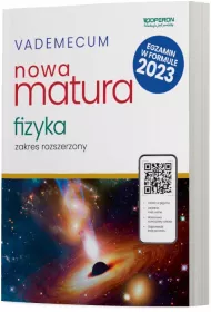 Nowa matura 2023. Fizyka. Vademecum. Zakres rozszerzony