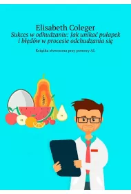 eBook Sukces wodhudzaniu: Jakunika puapek ibdw wprocesie odchudzaniasi mobi epub
