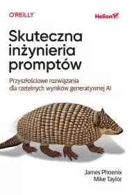 Skuteczna in�ynieria prompt�w. Przysz�o�ciowe rozwi�zania dla rzetelnych wynik�w generatywnej AI