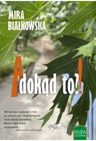 A dok�d to?!