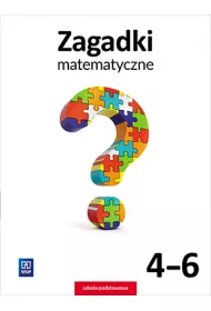 Zagadki matematyczne. Klasy 4-6
