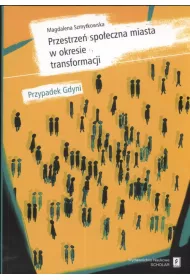 Przestrze� spo�eczna miasta w okresie transformacji. Przypadek Gdyni
