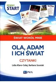 Pewny start. wiat wok mnie. Ola Adam i ich wiat. Czytanki