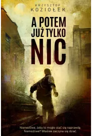 A potem ju� tylko nic
