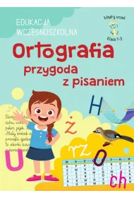 M�dry Ucze� Klasa 1-3. EDUKACJA WCZESNOSZKOLNA. Ortografia przygoda z pisaniem