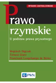 Prawo rzymskie. U podstaw prawa prywatnego
