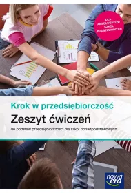 Krok w przedsibiorczo. Zeszyt wicze do podstaw przedsibiorczoci dla szk ponadpodstawowych