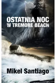 Ostatnia noc w Tremore Beach