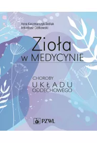 Zio�a w medycynie. Choroby uk�adu oddechowego