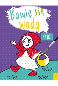 Bawi� si� wod�. Bajki