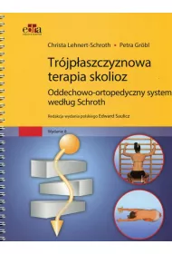Trjpaszczyznowa terapia skolioz. Oddechowo-ortopedyczny system wedug Schroth