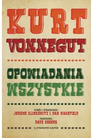 Kurt Vonnegut. Opowiadania wszystkie