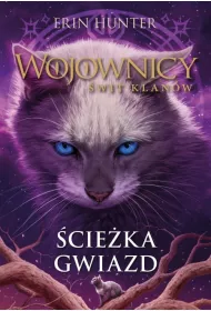 cieka gwiazd. Wojownicy. wit Klanw. Tom 6