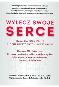 Wylecz swoje serce przez zastosowanie bioenergetycznych substancji